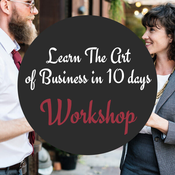 The Art of Business - 10 days Workshop